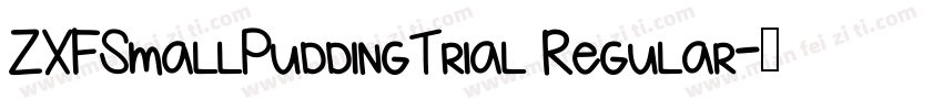 ZXFSmallPuddingTrial Regular字体转换